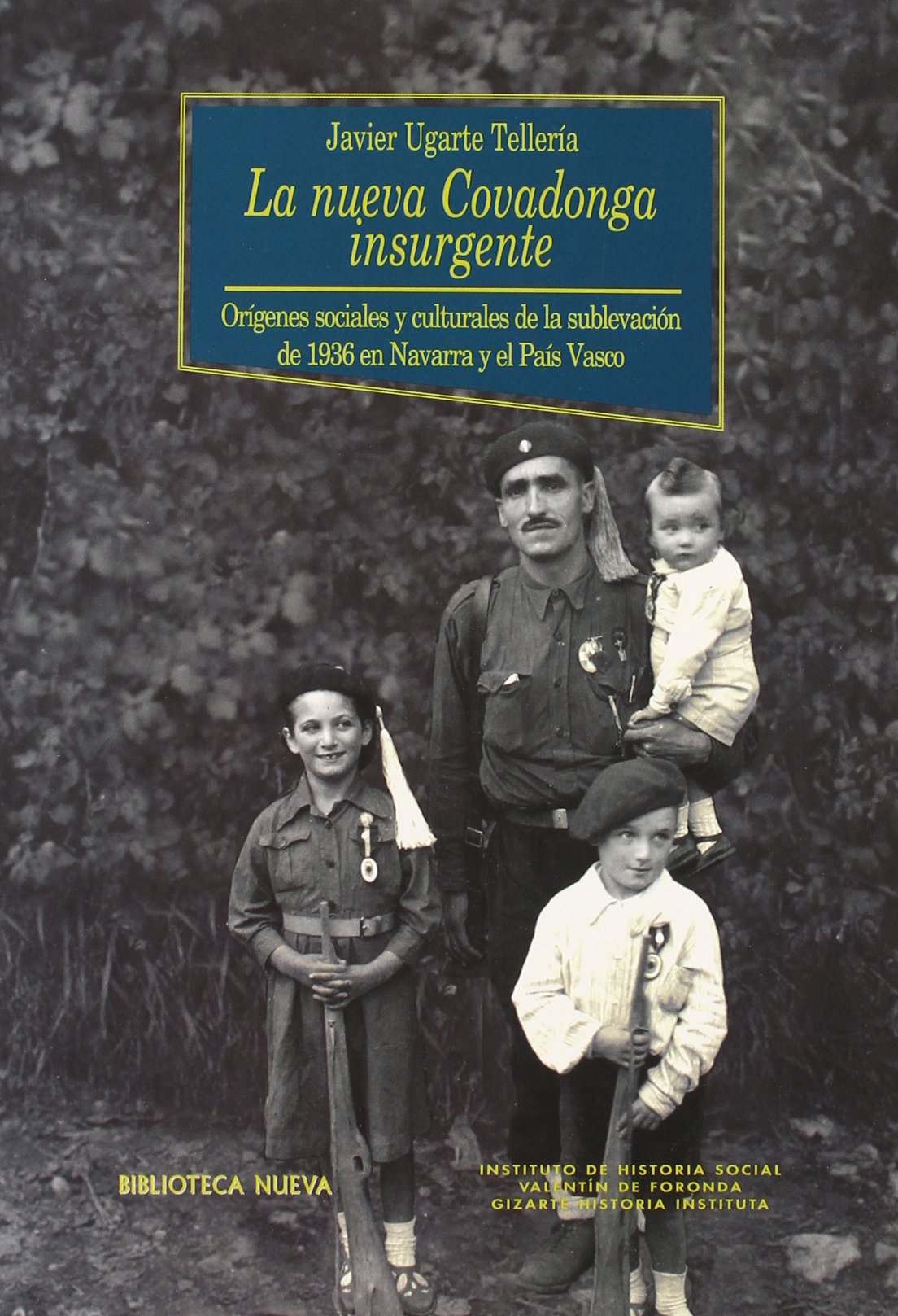 La nueva Covadonga insurgente: Orígenes sociales y culturales de la sublevación de 1936 en (Historia Biblioteca Nueva)