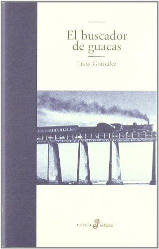 El buscador de guacas (Edhasa Literaria)