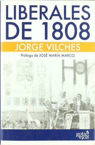 Liberales de 1808 (GOTA A GOTA)
