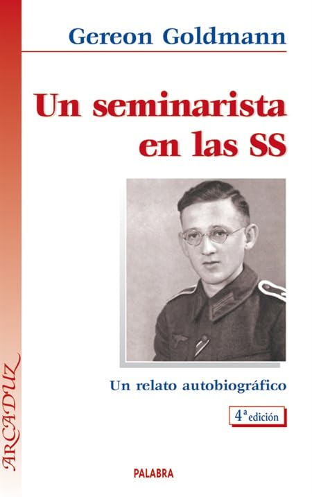 Un seminarista en las SS: Un relato autobiográfico (Arcaduz)