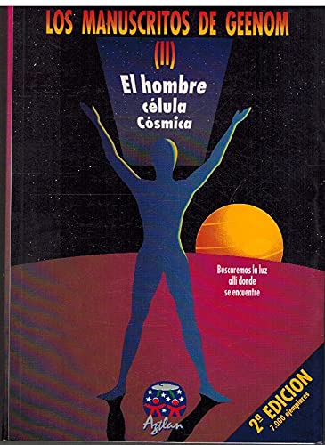 Hombre.el, celula cosmicamanuscritos de geenom, t.II