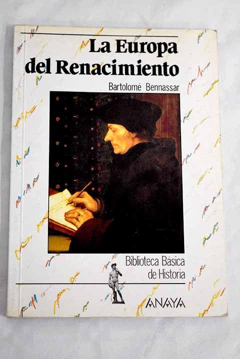 La Europa del renacimiento (Bibl. Basica De La Historia)