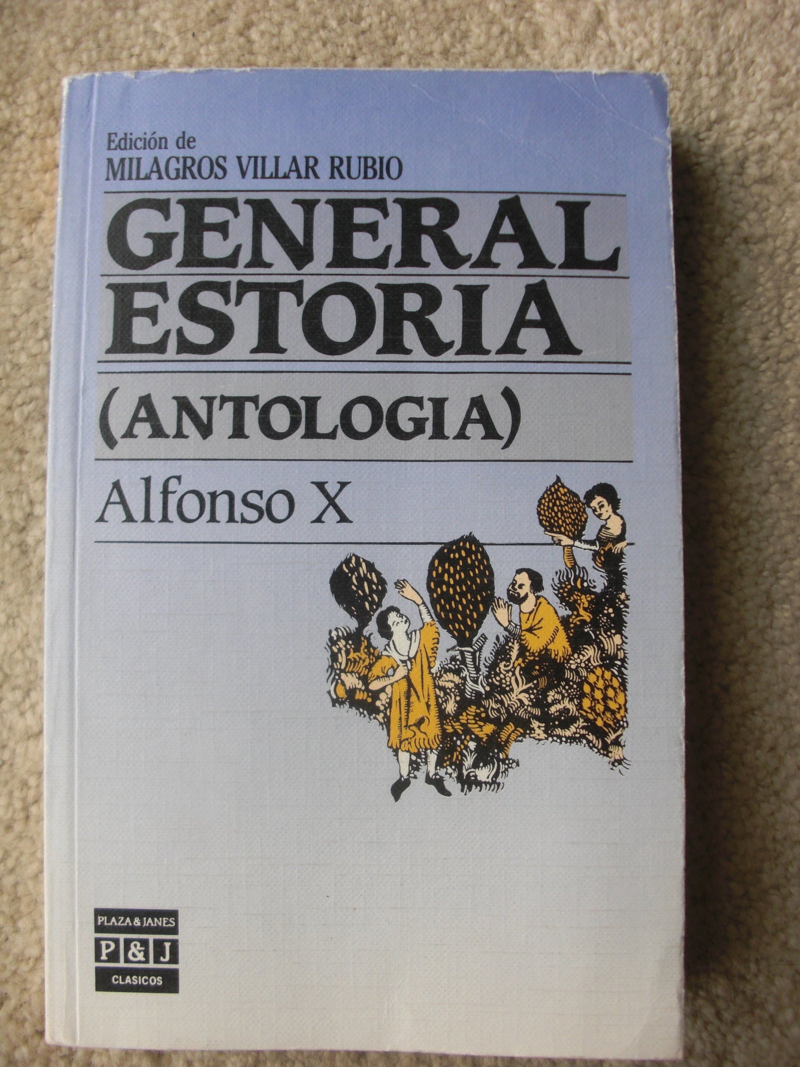 General Estoria Antologia/Collected Works