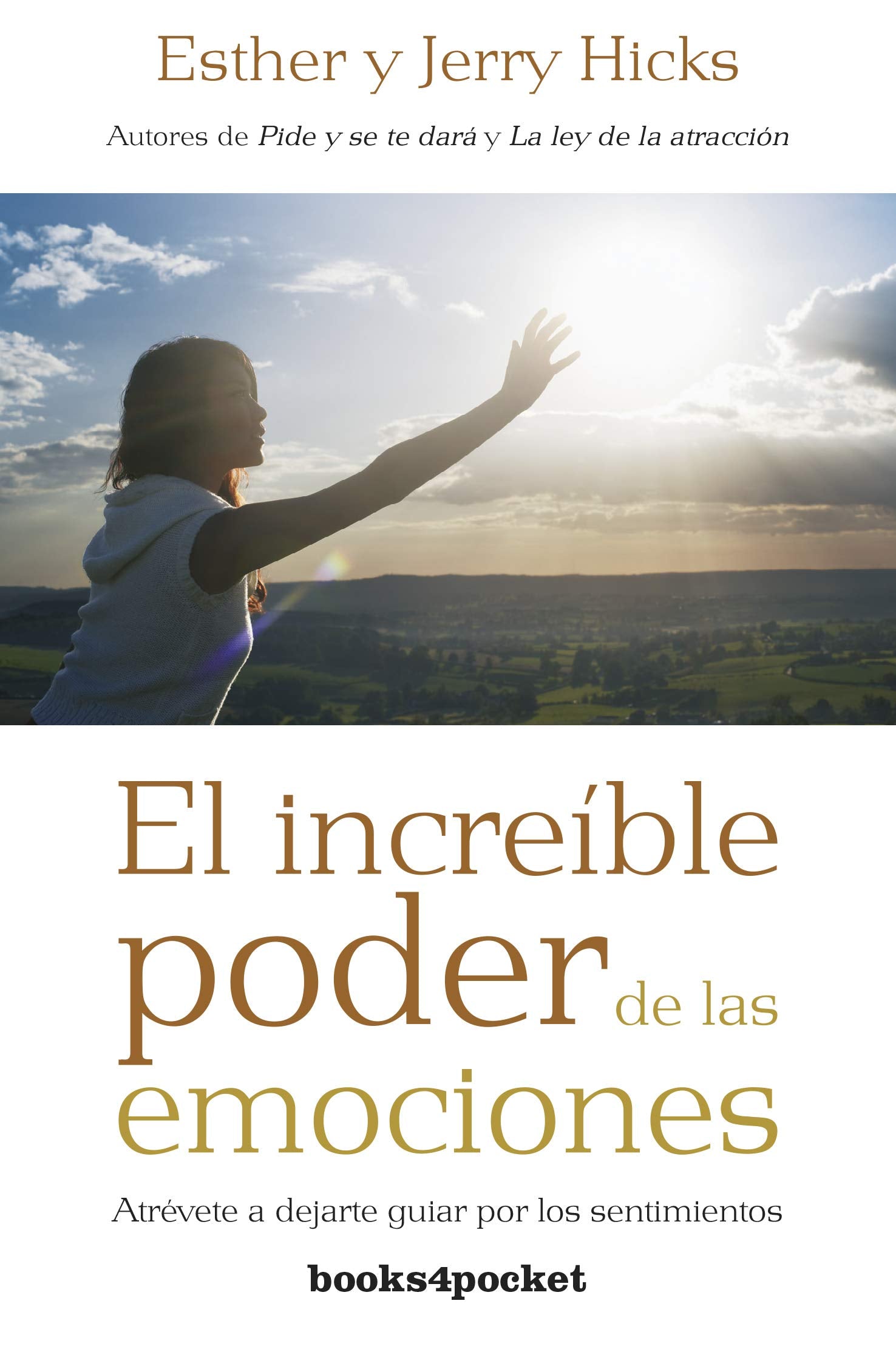 El increible poder de las emociones (Books4pocket): Atrévete a dejarte guiar por los sentimientos (Books4pocket crec. y salud)