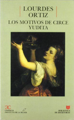 Los motivos de Circe. Yudita .: 27 (BIBLIOTECA DE ESCRITORAS. B/E.)