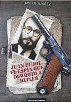 Juan Pujol, El Espía Que Derrotó A Hitler
