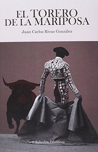 El torero de la mariposa: 1 (Narradores de nuestro tiempo)