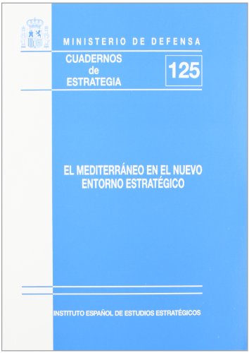El Mediterráneo en el nuevo entorno estratégico