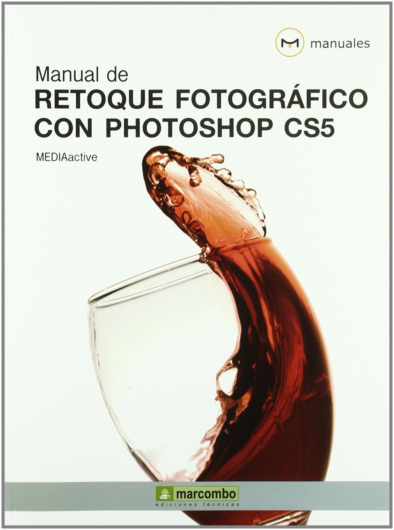 Manual de Retoque Fotográfico con Photoshop CS5 (MANUALES)