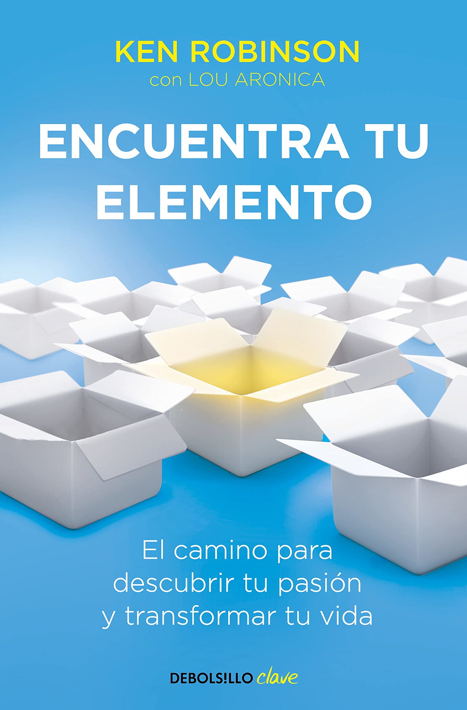 Encuentra tu elemento: El camino para descubrir tu pasión y transformar tu vida (Clave)