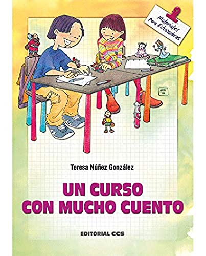 Un Curso Con Mucho Cuento: 41 (Materiales para educadores)
