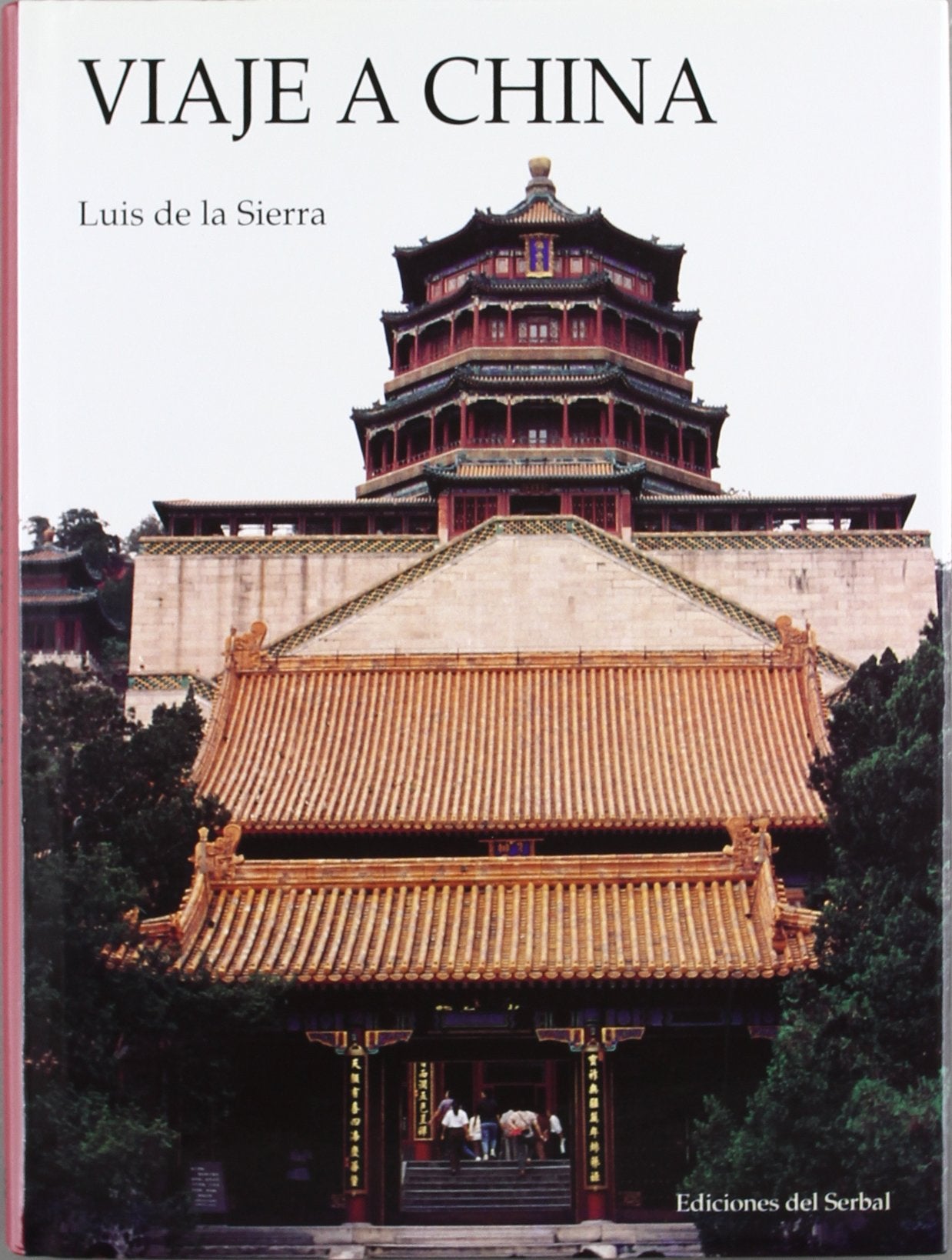 Viaje a la China: 37 (Otras obras- Libros del buen andar)