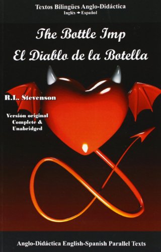 The bottle imp = El diablo de la botella: English and Spanish Parallel Text (Textos bilingües Anglo-Didáctica)