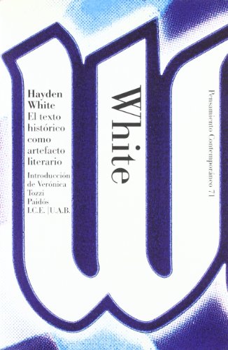 El texto histórico como artefacto literario: Introducción de Verónica Tozzi: 1 (Pensamiento Contemporáneo)
