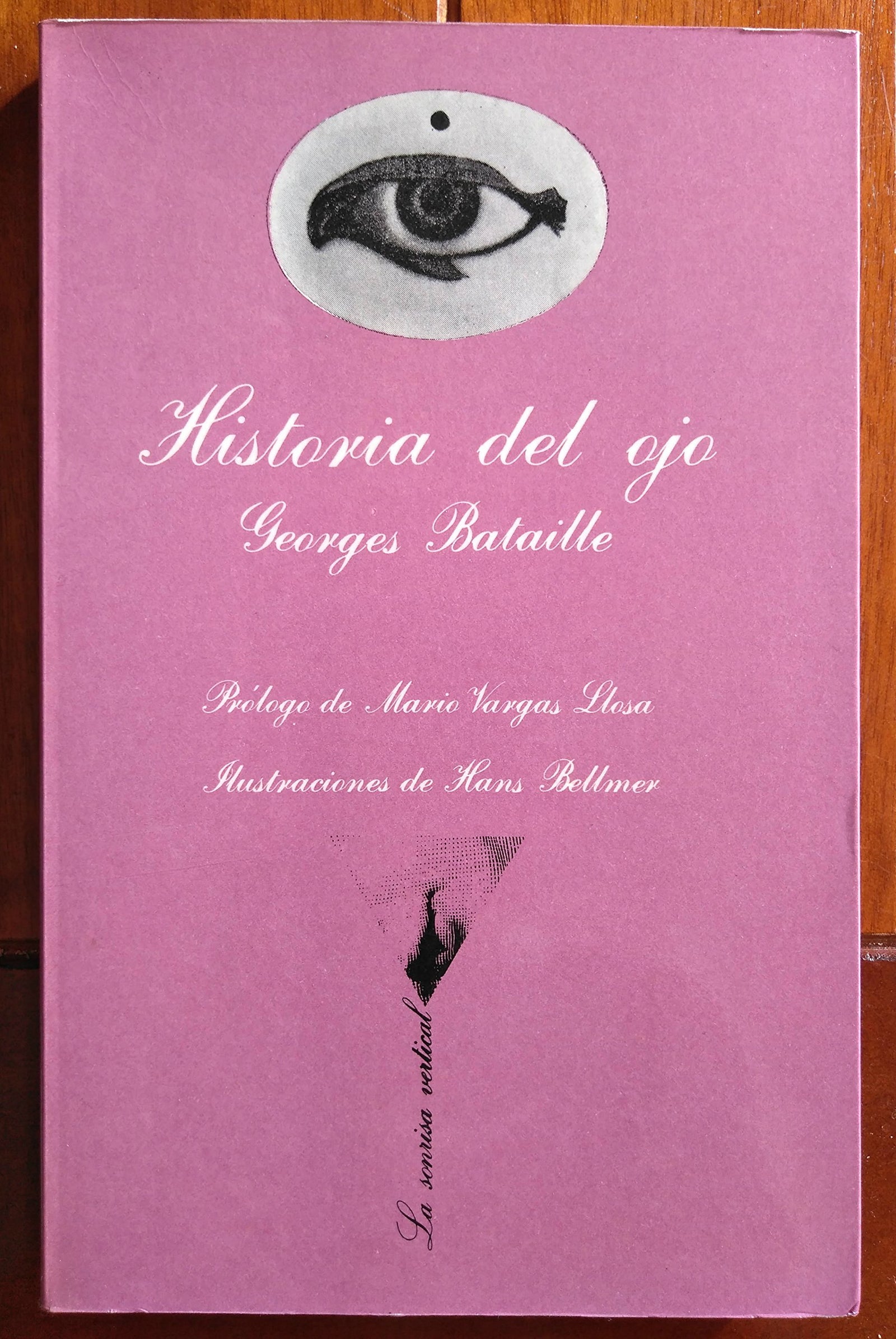 Historia del ojo: Prólogo de Mario Vargas Llosa. Ilustraciones de Hans Bellmer: 10 (La Sonrisa Vertical)