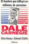 Dale Carnegie, el hombre que influy¢ en millones de personas (Obras de Dale Carnegie)