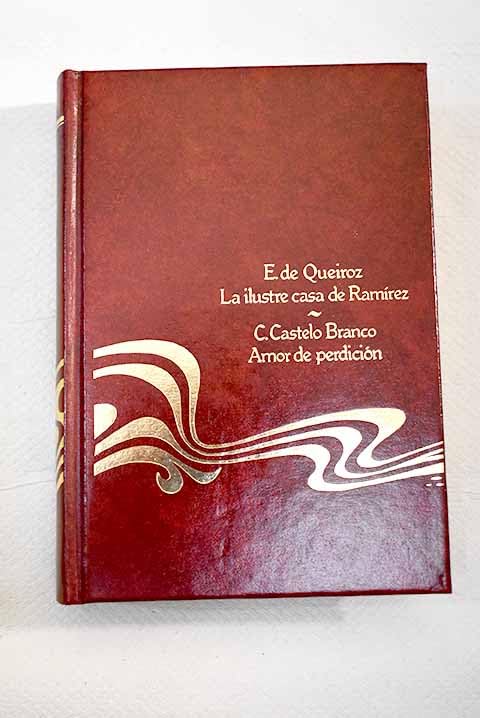 LA ILUSTRE CASA DE RAMÍREZ/ AMOR DE PERDICIÓN