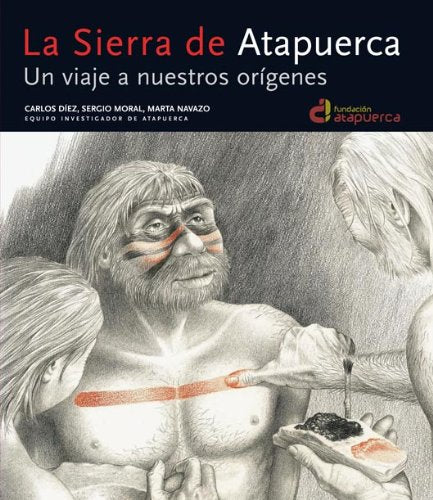 La Sierra de Atapuerca. Un viaje a nuestros orígenes