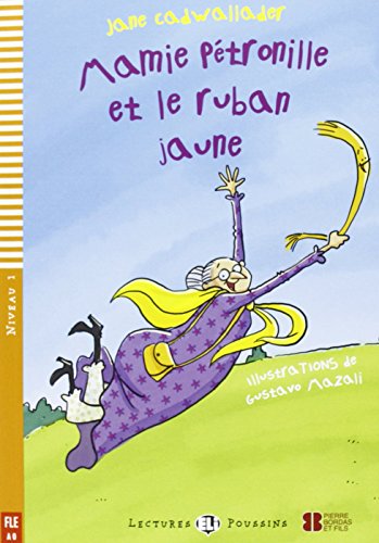 Mamie Petronille et le ruban jaune. Con espansione online (Young readers): Mamie Petronille et le ruban jaune + downloadable