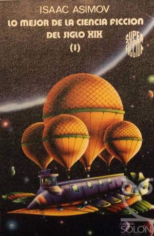 Lo mejor de la ciencia ficción del siglo XIX, tomo 1