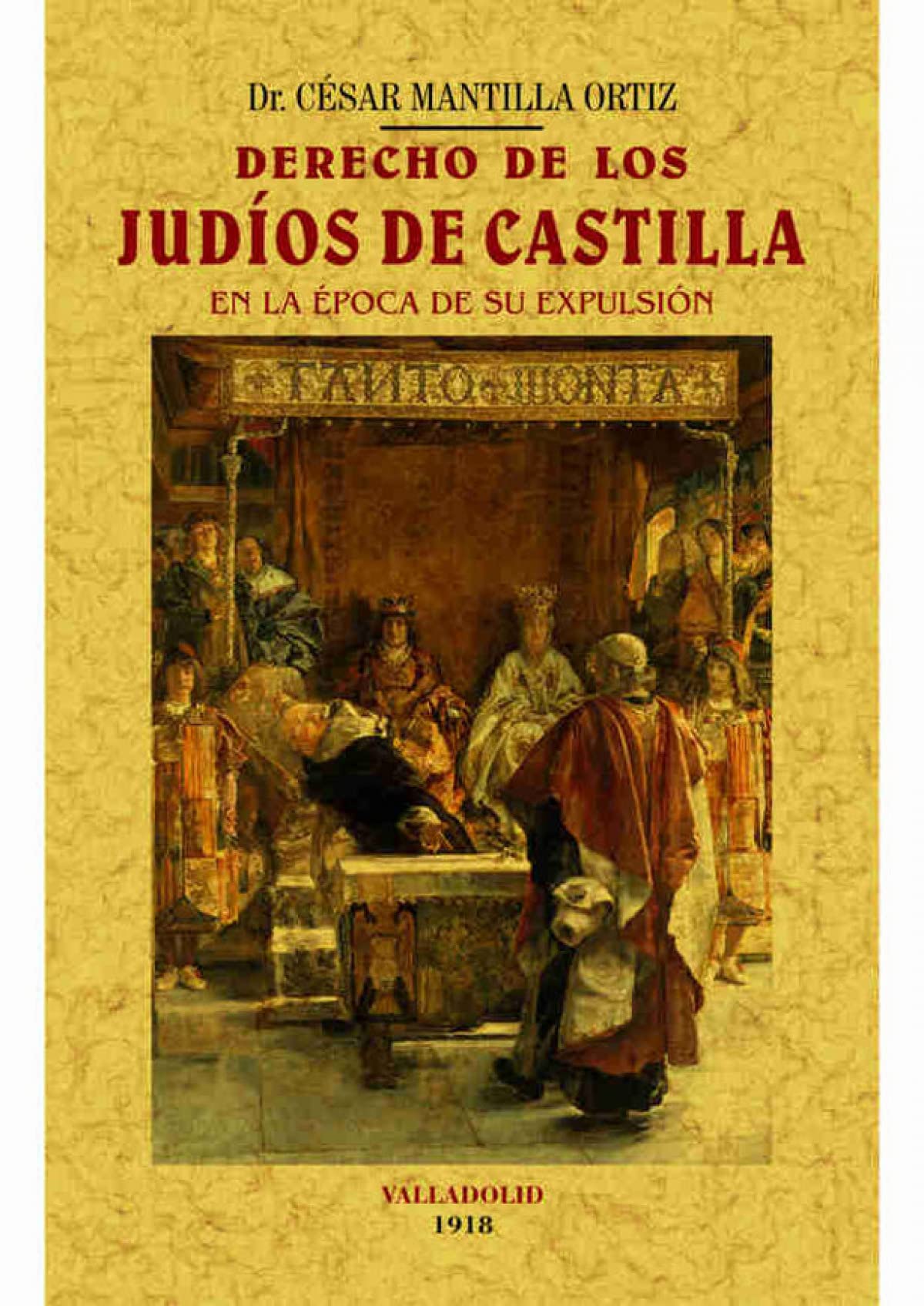 Derecho de los judios de Castilla en la época de su expulsión (HISTORIA)