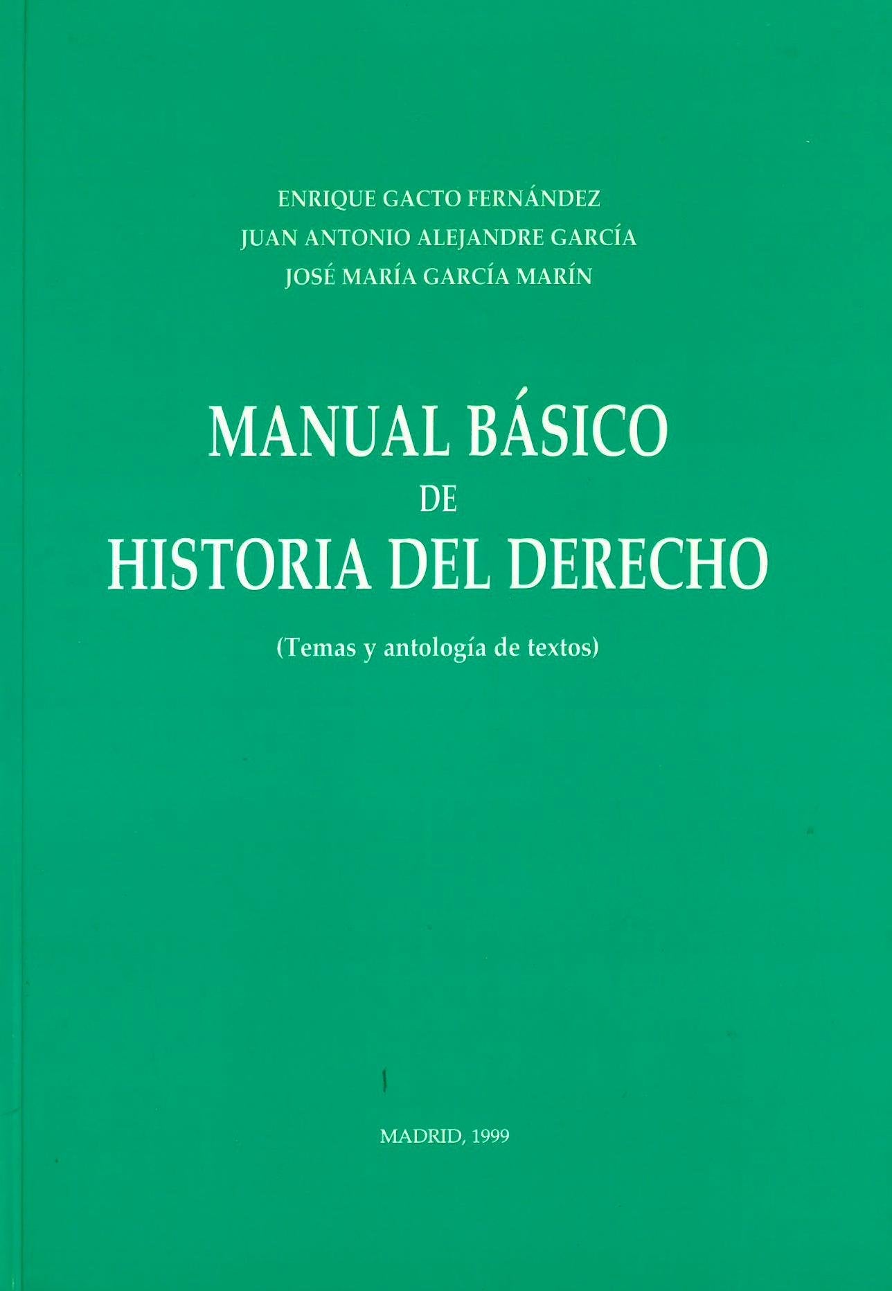 Manual basico de historia del derecho : (temas y antologia de textos)
