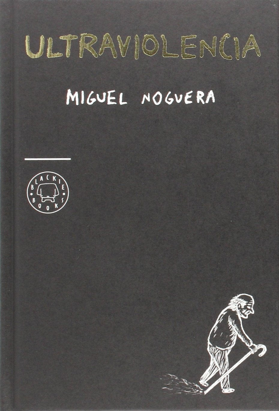 Ultraviolencia. Edición especial 5º aniversario (BLACKIE BOOKS)