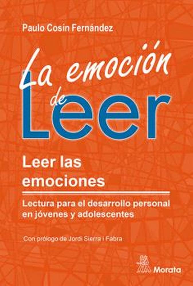 LA EMOCIÓN DE LEER. LEER LAS EMOCIONES. LECTURA PARA EL DESARROLLO PERSONAL EN JÓVENES Y ADOLESCENTES (SIN COLECCION)