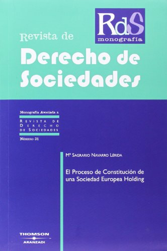 El Proceso de Constitución de una Sociedad Europea Holding: 31 (Monografía - Revista Derecho Sociedades)