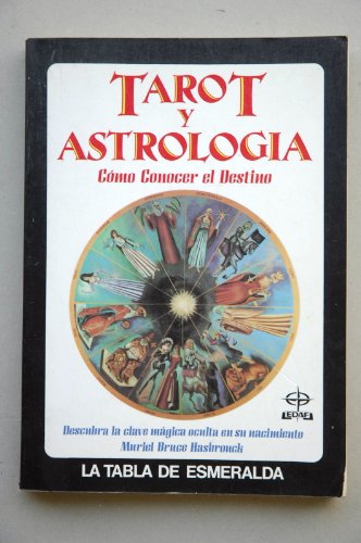 Tarot y astrologia : como conocer el destino
