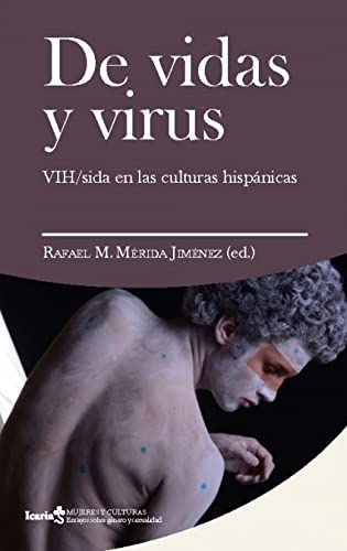 De vidas y virus: VIH/sida en las culturas hispanicas: 1 (Mujeres y culturas)