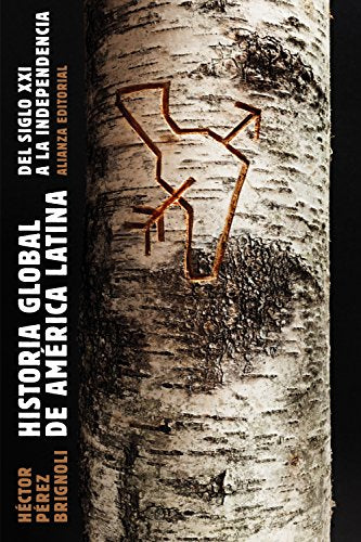Historia global de América Latina, 2010-1810 (El libro de bolsillo - Historia)