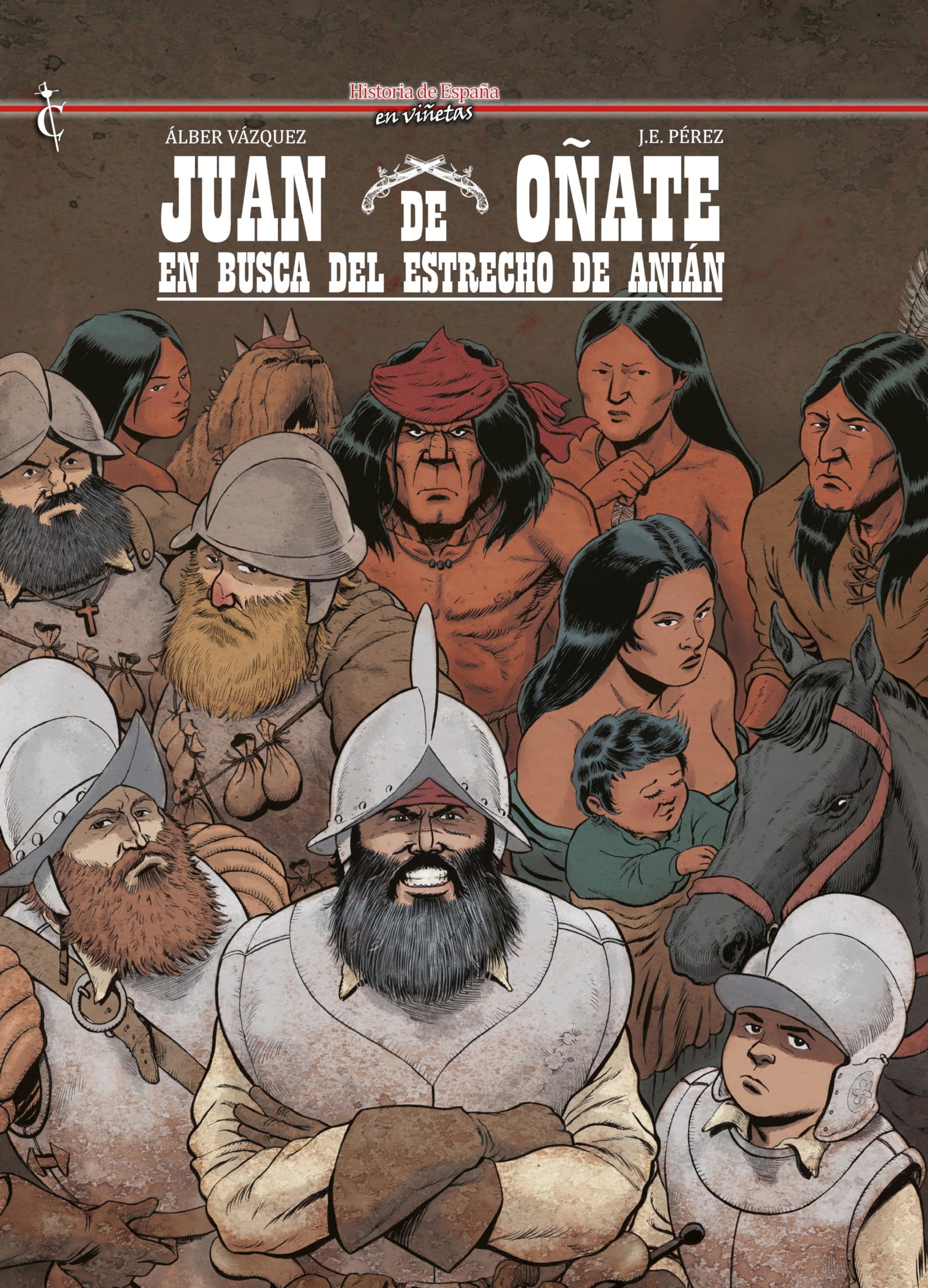 Juan de Oñate: En busca del estrecho de Anian: 58 (Historia de España en viñetas)