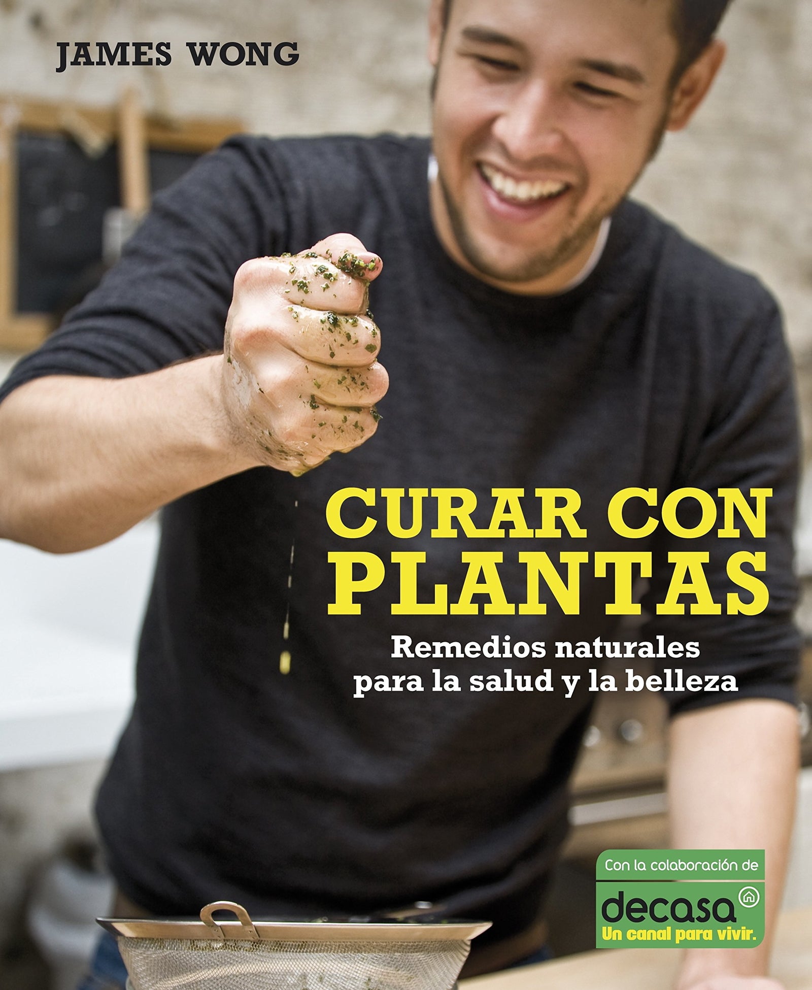 Curar con plantas (Bienestar, salud y vida sana)