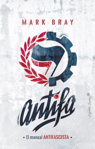 Antifa: El manual antifascista (ENSAYO)
