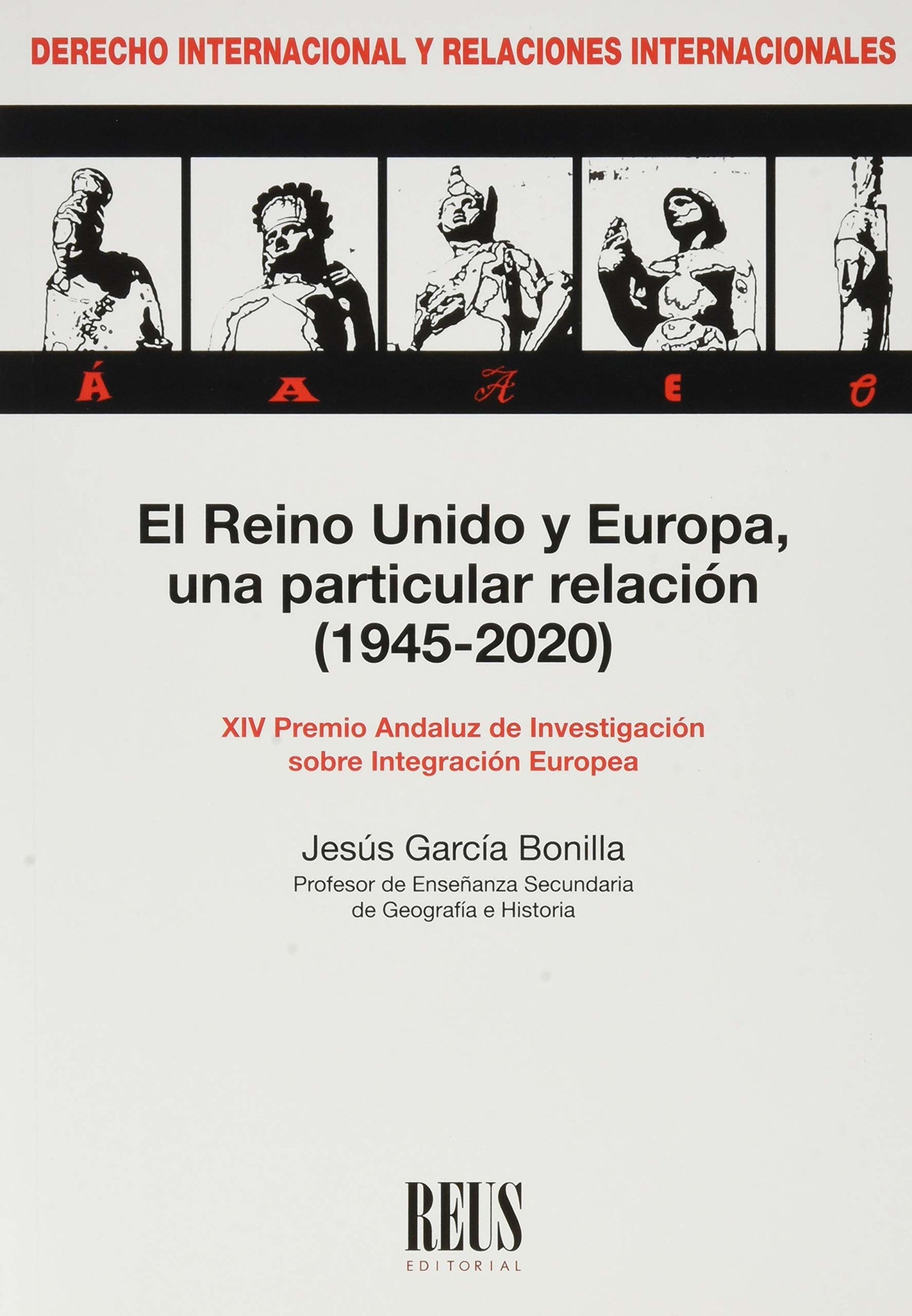 El Reino Unido y Europa, una particular relación (1945-2020)