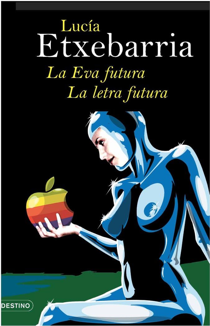 La Eva futura. La letra futura (Áncora & Delfín)