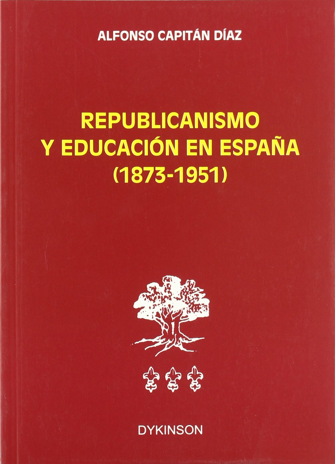 Republicanismo y educación en España (1873-1951)