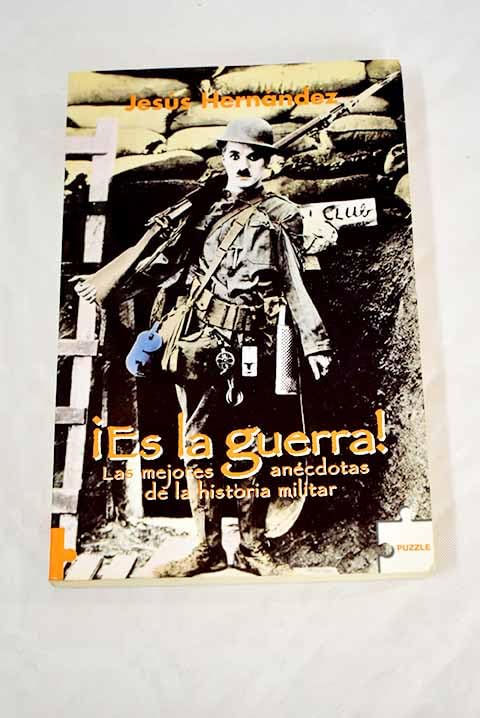 ¡es la Guerra! - las mejores anecdotas de la historia militar (Puzzle (inedita))