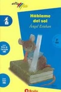 Hablame del sol/ Talk to Me About the Sun