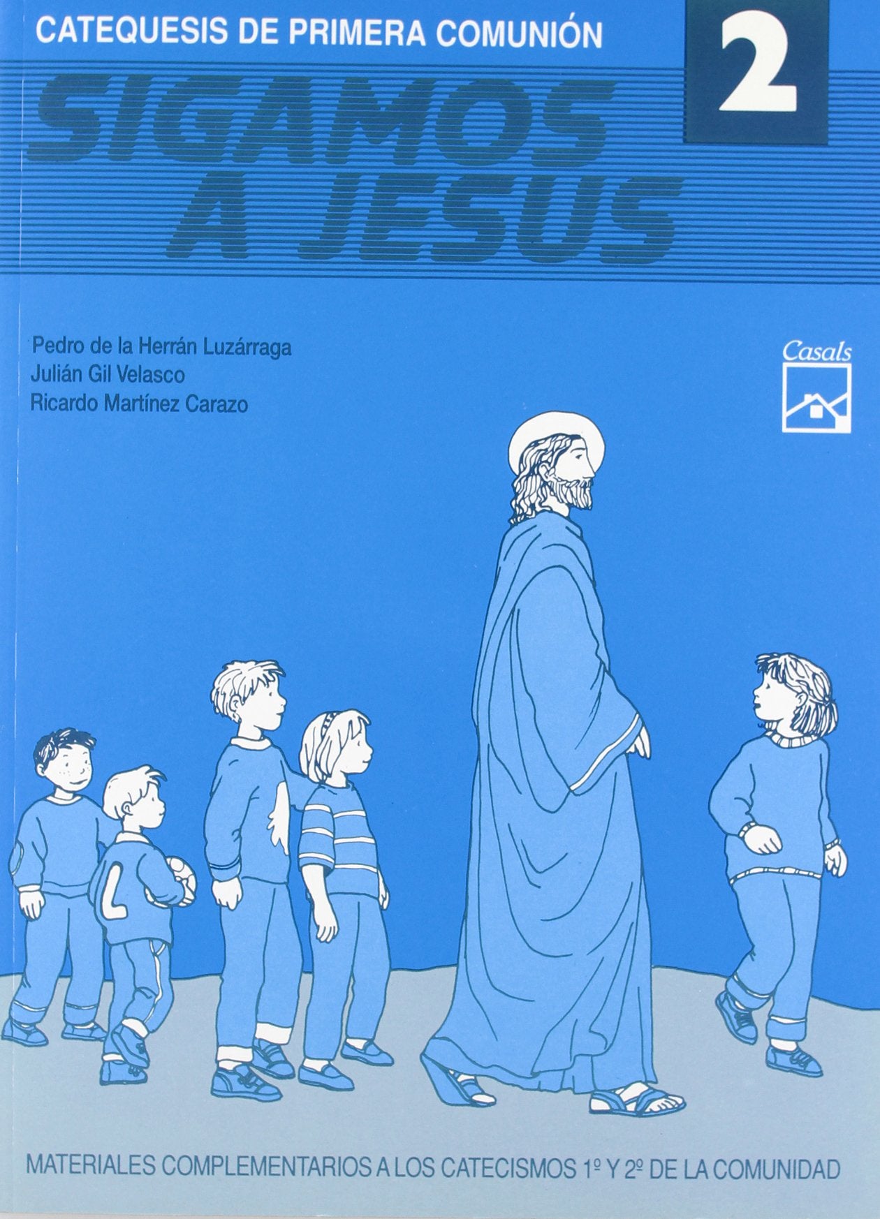 Sigamos a Jesús 2. Catequesis de primera comunión (SIN COLECCION)