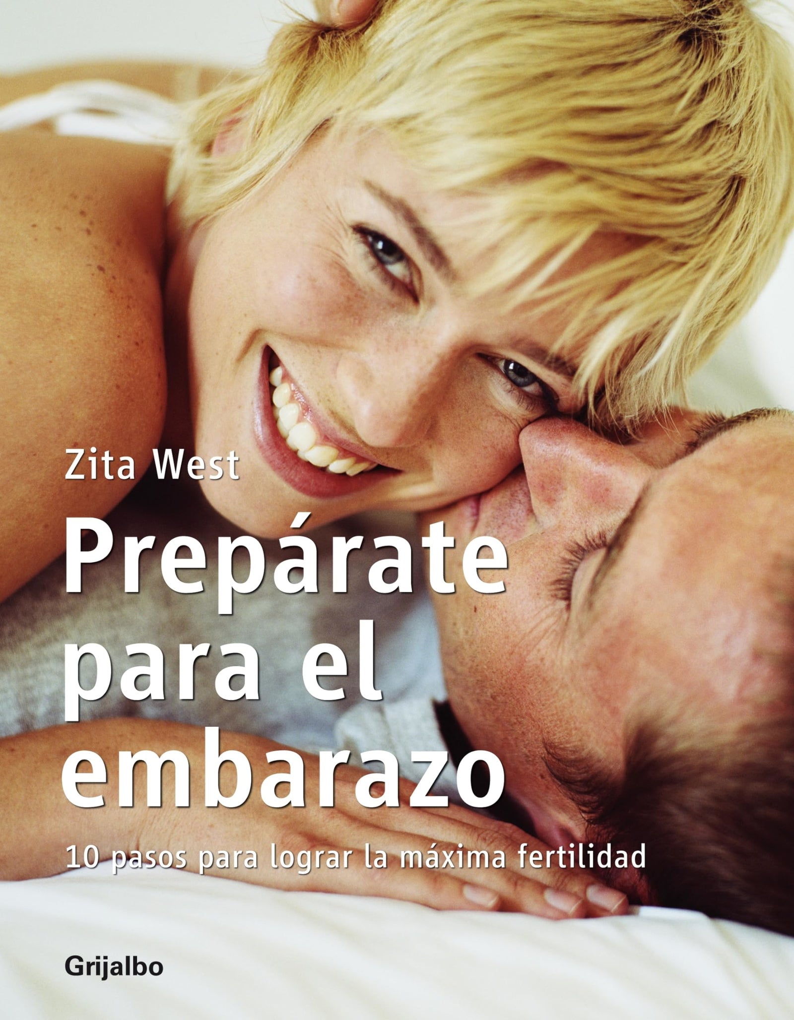 Prepárate para el embarazo: 10 pasos para lograr la máxima fertilidad (EMBARAZO, BEBE Y NIÑO)