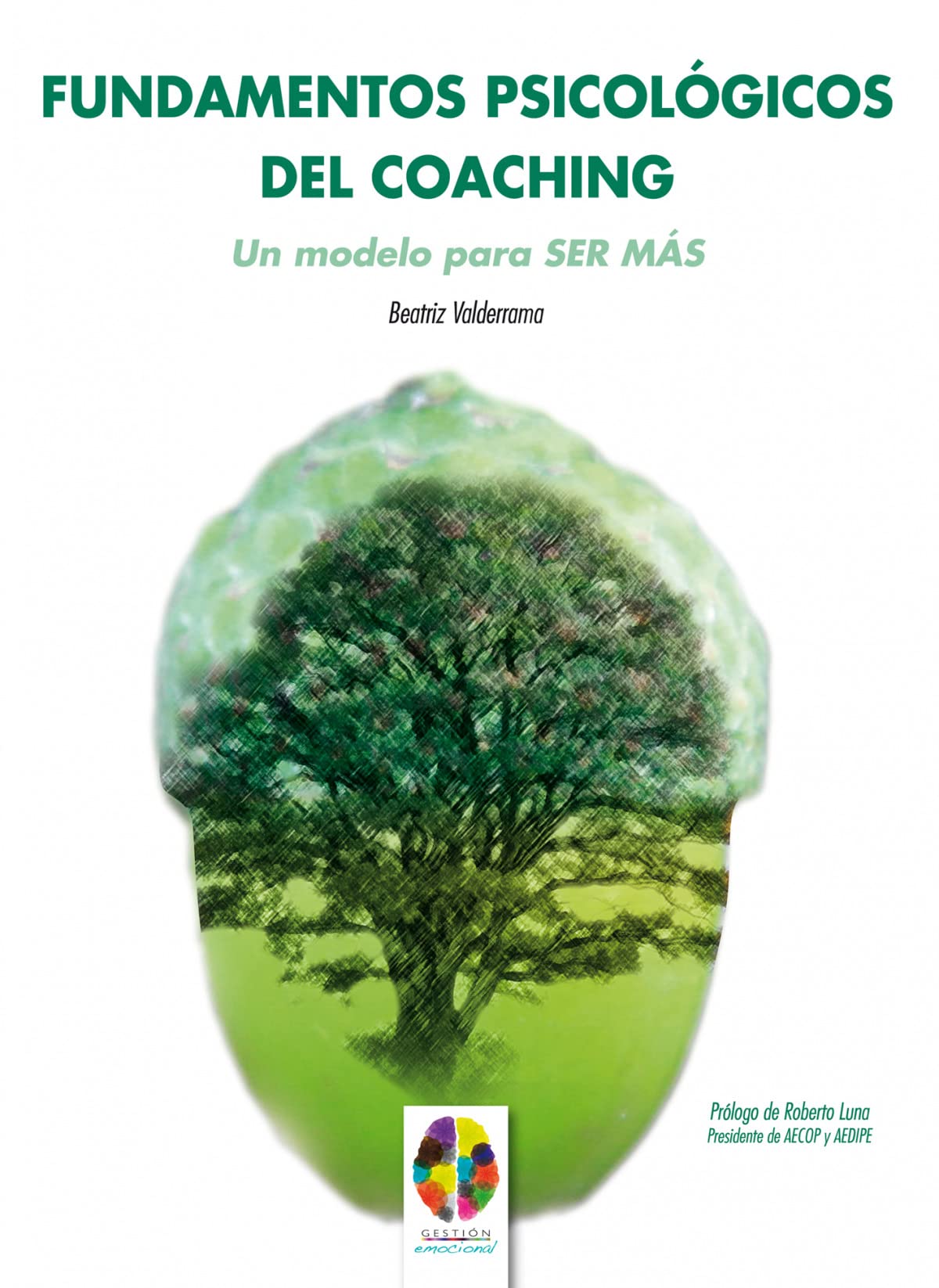 Fundamentos Psicologicos Del Coaching: 3 (Gestión Emocional)