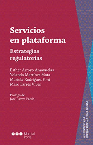 Servicios en plataforma: Estrategias regulatorias (Derecho de los servicios públicos)