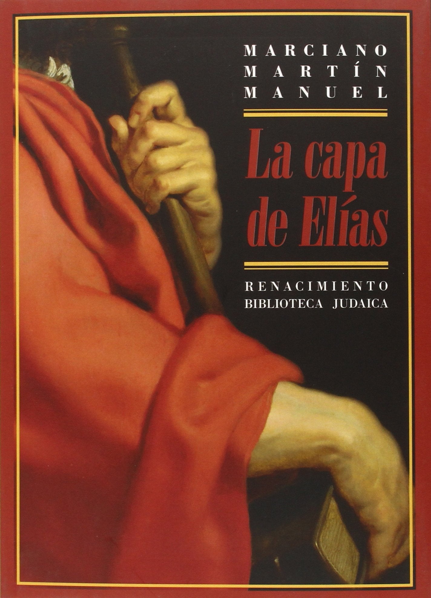 La Capa De Elías: La asimilación de los cristianos nuevos de Hervás: 8 (Biblioteca Judaica)