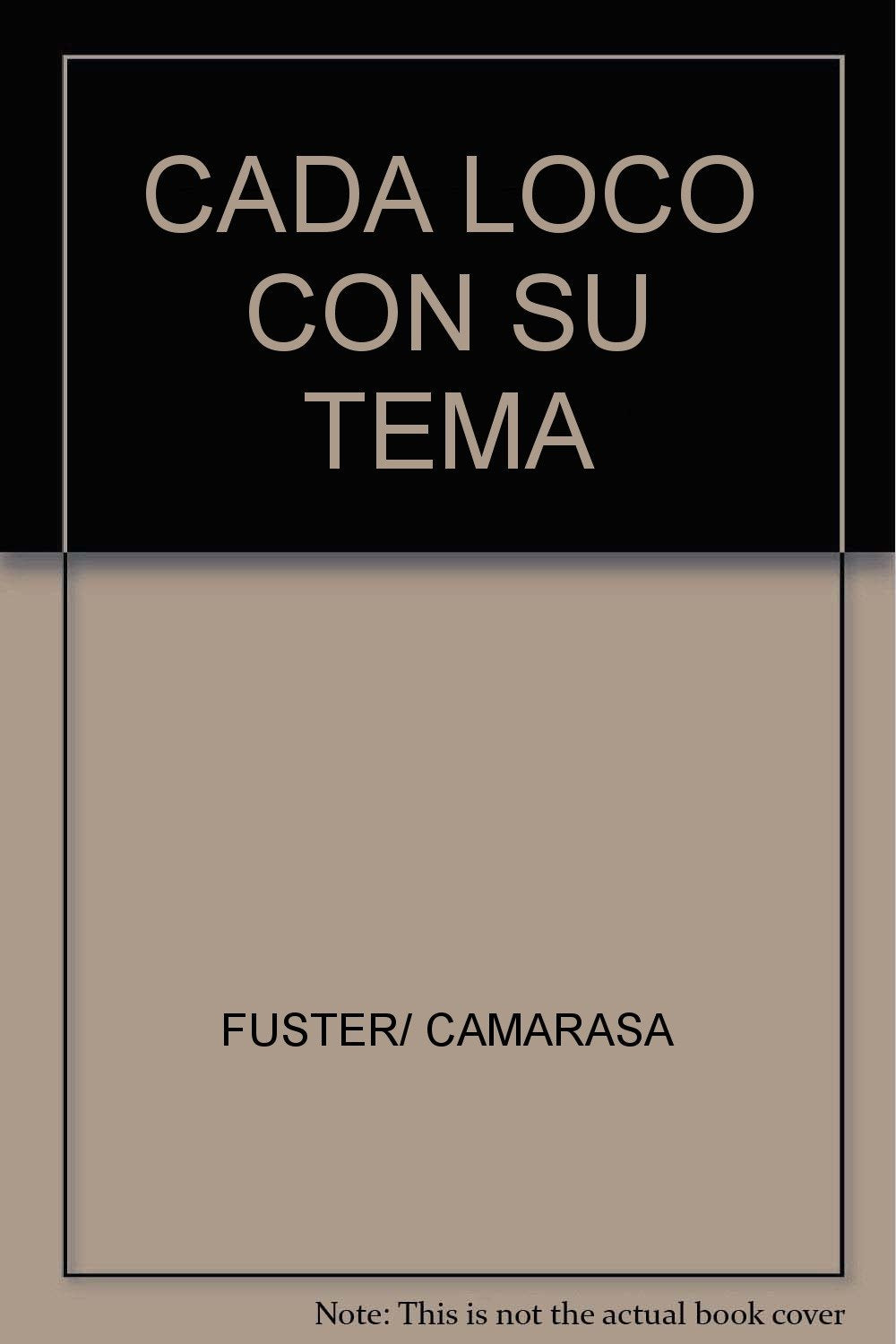CADA LOCO CON SU TEMA (SIN COLECCION)