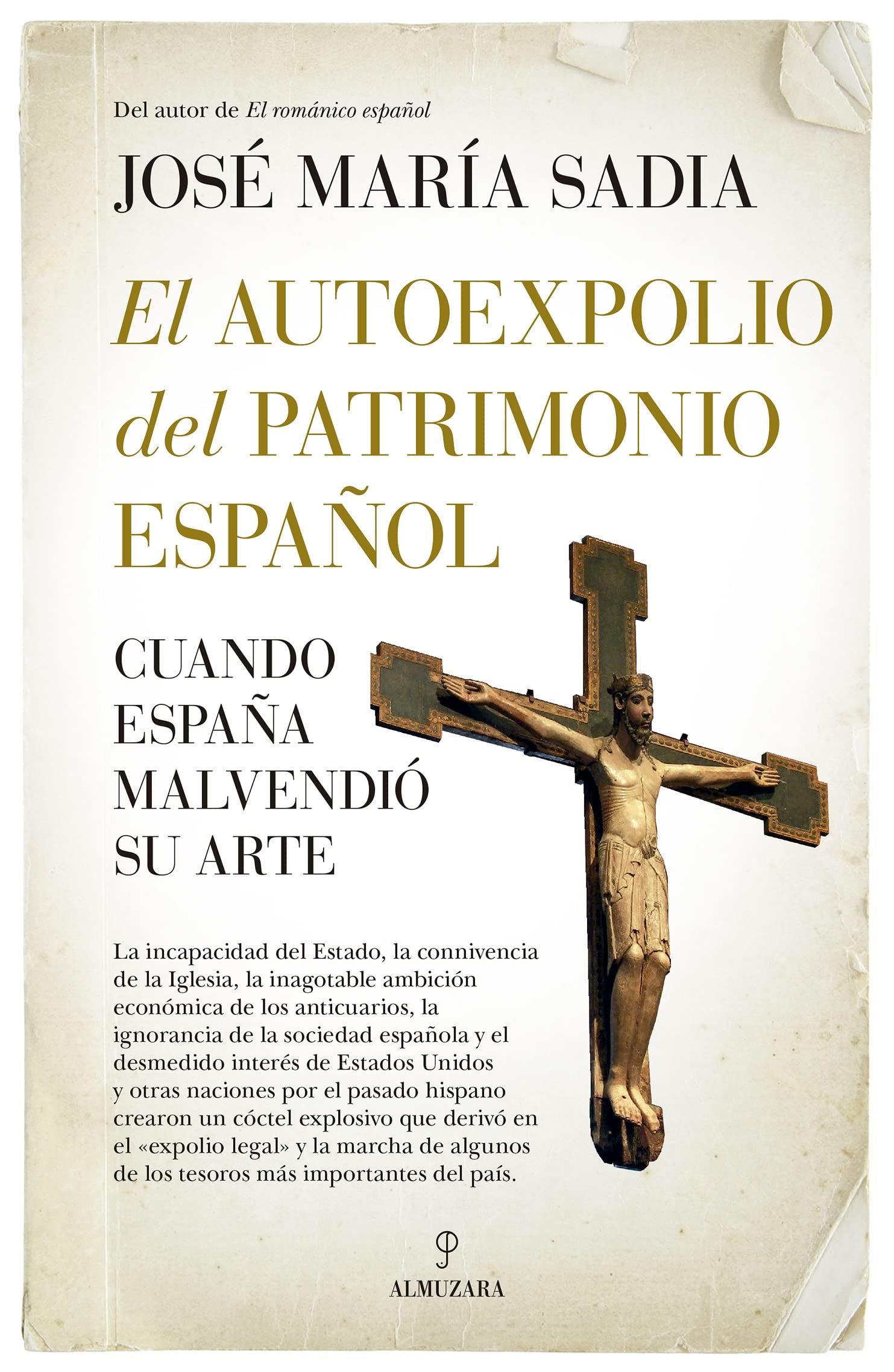 Autoexpolio del patrimonio español, El: Cuando España malvendió su arte (Arte y patrimonio)