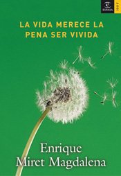 La vida merece la pena ser vivida: 1 (Espasa Hoy)