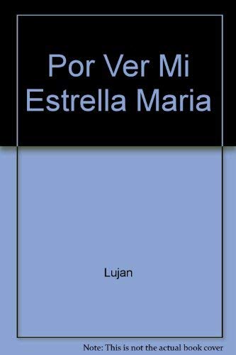 Por Ver Mi Estrella Maria