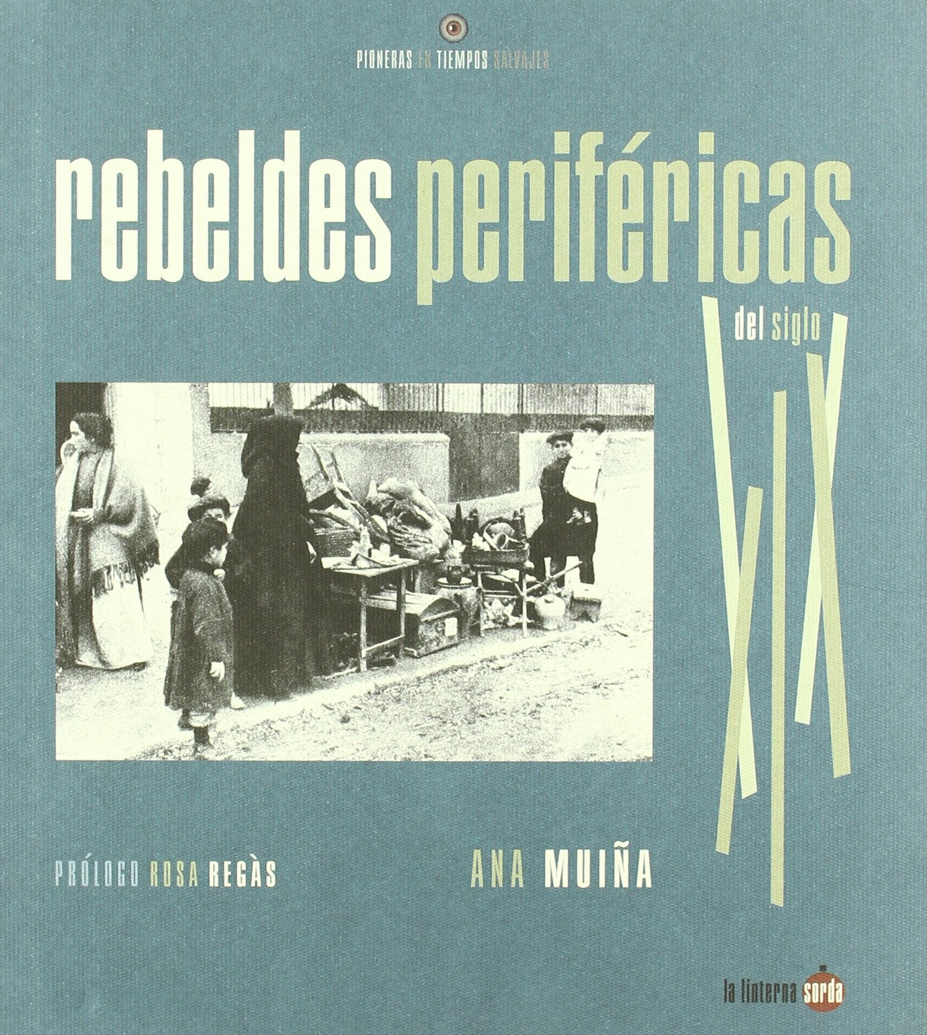 Rebeldes Periféricas Del Siglo XIX